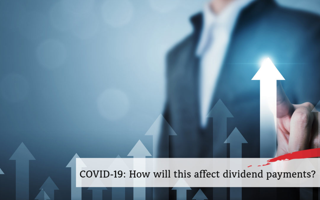How will COVID-19 affect dividend payments?
