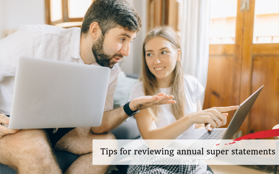 Tips for reviewing your annual super statements