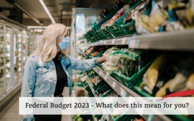 Federal Budget 2023 – What does this mean for you?